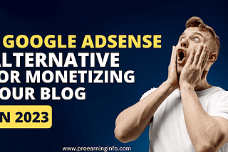 5 Google Adsense Alternatives for Monetizing Your Blog in 2023