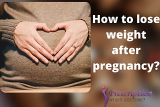 Apply These Secret Techniques To Lose Weight After Pregnancy
