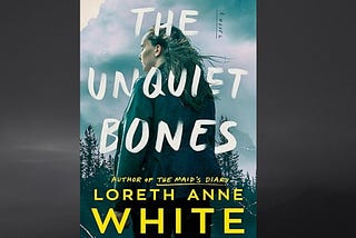 The Unquiet Bones by Loreth Anne White #BookReview #MysteryThriller #PoliceProcedural #Dualtime…