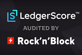 LedgerScore Completes Successful Rock’n’Block Audit