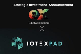 Exnetwork Launches into a Tactical Partnership with Iotexpad