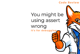 You might be using assert wrong