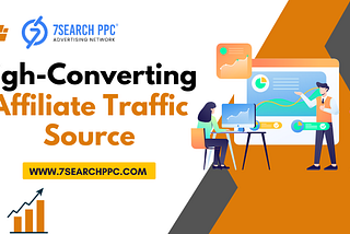 The Affiliate Traffic Source Trusted by Top-Converting Marketers