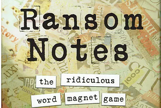 Witty and Magnetic — A Ransom Notes Review