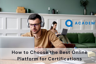 Choosing the Right Online Learning Platforms for Certifications