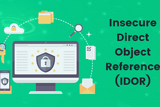 Insecure Direct Object Reference (IDOR) Vulnerabilities