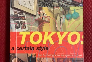 Tokyo: A Certain Style