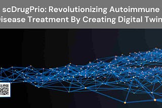 scDrugPrio: Revolutionizing Autoimmune Disease Treatment By Creating Digital Twins