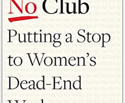 Book cover: “The NO Club: Putting a Stop to Women’s Dead-End Work.”