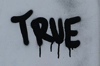 graffiti reading TRUE