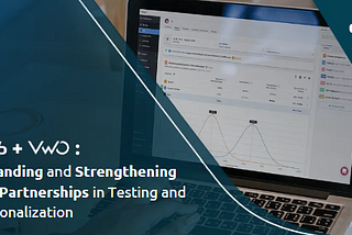 DP6 + VWO: Expanding and Strengthening Our Partnerships in Testing and Personalization