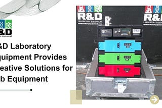 R&D Laboratory Equipment Provides Creative Solutions for Lab Equipment