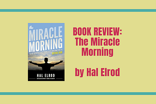 BOOK REVIEW: The Miracle Morning by Hal Elrod