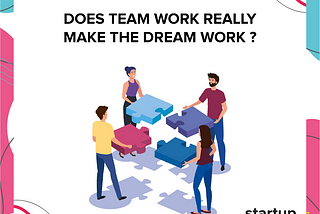 Does Team Work Really Make The Dream Work?