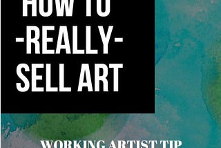 GROW YOUR ART BUSINESS | 7 Things You Should Never Do | 101 ARTISTS