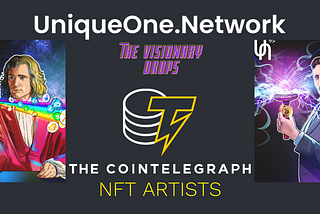 Unique One Anniversary Limited Edition Cointelegraph NFT Drops — Unique.One