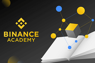 Binance Academy: Your one Shop-Stop for Everything Crypto