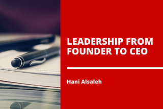 Leadership From Founder to CEO