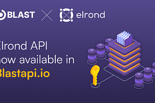 Elrond API support added in Blast!