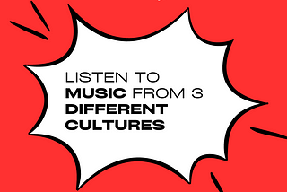 This Week’s ‘Start Where You Are’ Challenge: Listen to music from 3 different cultures