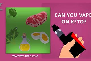 Keto Diet and Vaping | Can You Vape While on Keto?