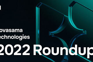 Novasama Technologies 2022 Roundup