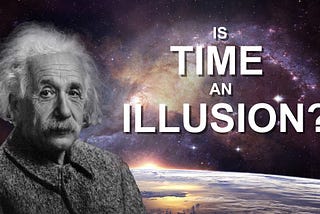 Time: Is it an illusion?