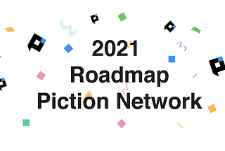 Piction Network Roadmap 2021
