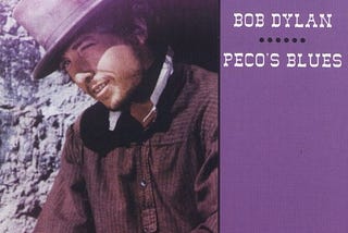 On the Between-Song Patter on the Bob Dylan Bootleg Record “Peco’s Blues”