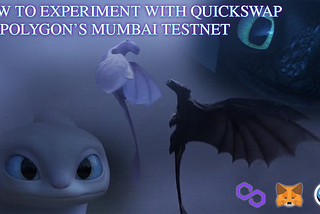 मुंबई टेस्टनेट पर क्विकस्वैप के साथ प्रयोग कैसे करें