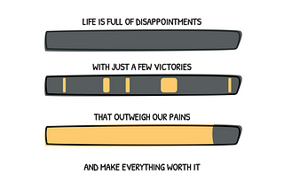 Disappointments vs Satisfaction