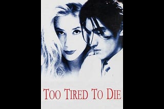 too-tired-to-die-770925-1