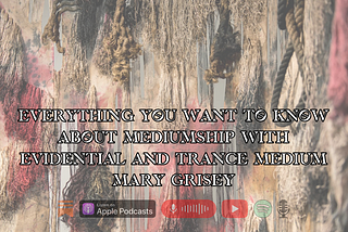 12+ Green Room: Everything You Want to Know About Mediumship With Evidential and Trance Medium Mary…