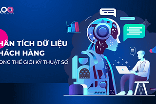 Sự phát triển của dữ liệu khách hàng trong thế giới kỹ thuật số — EloQ’s Blog