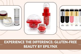 Experience the Difference: Gluten-Free Beauty by EpiLynx