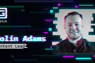 Meet the Core Team: Colin Adams, content lead