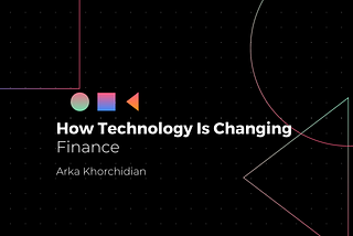 How Technology is Changing Finance