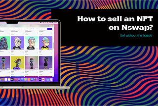 How to Sell an NFT on Nswap?