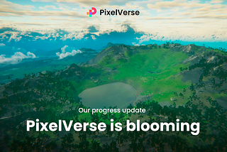 PixelVerse is about to bloom!