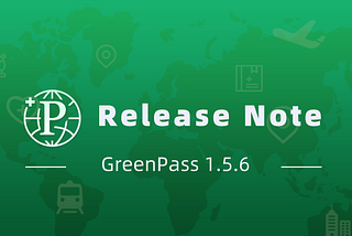GreenPass 1.5.6 Release Note