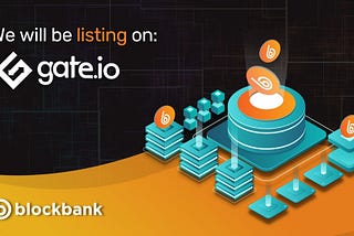 BlockBank’s Native BBANK Token Lists on Gate.io (USDT, ETH & BTC Pairs)