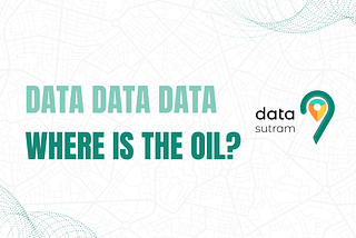 Data Data Data — Where is the Oil?