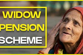 Widow Pension Schemes of Center and State