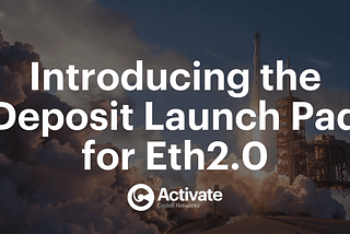 Introducing the Deposit Launch Pad for Ethereum 2.0