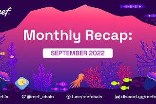 Reef September 2022 Recap: From New Exchange Listings to Token2049 and more!