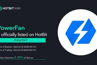 [Power Letter #013] PFAN Listing on HotBit Exchange, Staking is Live & More
