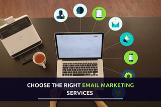 how-to-choose-the-right-email-marketing-services-for-your-business