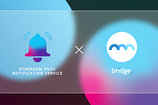 EPNS Allies With Bridge Mutual to Enable Decentralized Notifications for Users