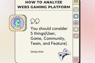 How to analyze Web3 Gaming Platform?