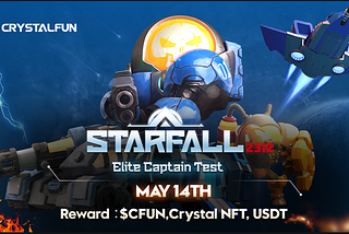 Crystal Fun’s New Game — StarFall：Elite Captains Ready to Go